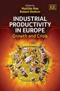 Industrial Productivity in Europe: Growth and Crisis