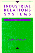 Industrial Relations Systems: Revised and Updated Edition - Dunlop, John T, Professor