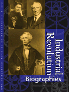 Industrial Revolution Reference Library: Biographies