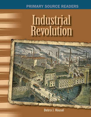 Industrial Revolution - Housel, Debra J