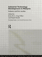 Industrial Technology Development in Malaysia: Industry and Firm Studies