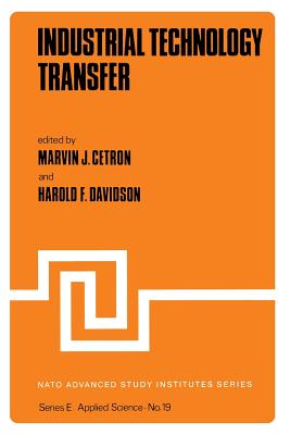 Industrial Technology Transfer - Cetron, M (Editor), and Davidson, H F (Editor)