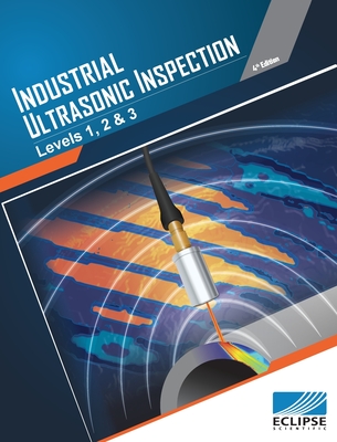 Industrial Ultrasonic Inspection: Levels 1, 2, & 3 - Chaplin, Ryan