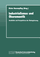 Industrialismus Und koromantik: Geschichte Und Perspektiven Der kologisierung