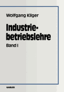 Industriebetriebslehre: Band 1