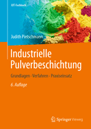 Industrielle Pulverbeschichtung: Grundlagen, Verfahren, Praxiseinsatz