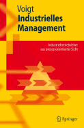 Industrielles Management: Industriebetriebslehre Aus Prozessorientierter Sicht