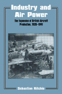 Industry and Air Power: The Expansion of British Aircraft Production, 1935-1941