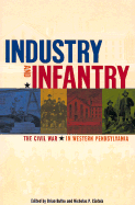 Industry and Infantry: The Civil War in Western Pennsylvania