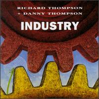 Industry - Richard Thompson & Danny Thompson