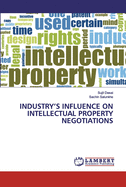Industry's Influence on Intellectual Property Negotiations