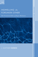 Indwelling the Forsaken Other