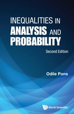 Inequalities in Analysis and Probability (Second Edition) - Pons, Odile