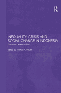 Inequality, Crisis and Social Change in Indonesia: The Muted Worlds of Bali