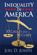 Inequality in America: 10 Causes and 10 Cures