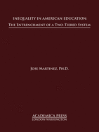 Inequality in American Education: The Entrenchment of a Two-Tiered System