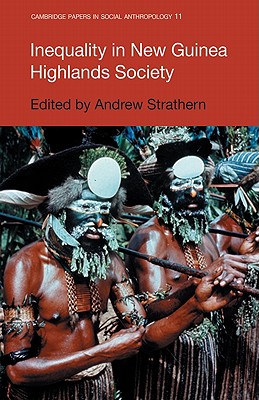 Inequality in New Guinea Highlands Societies - Strathern, Andrew