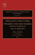 Inequality: Structures, Dynamics and Mechanisms: Essays in Honor of Aage B. Sorensen Volume 21