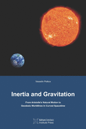 Inertia and Gravitation: From Aristotle's Natural Motion to Geodesic Worldlines in Curved Spacetime
