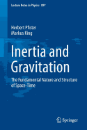 Inertia and Gravitation: The Fundamental Nature and Structure of Space-Time