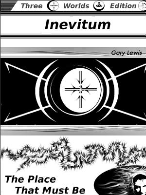 Inevitum: The Place That Must Be - Lewis, Gary