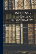 Inexpensive Homes of Individuality