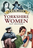 Infamous Yorkshire Women