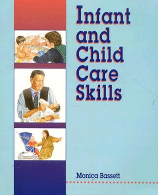 Infant and Child Care Skills - Bassett, Monica M