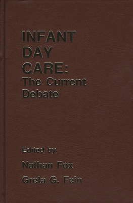 Infant Day Care - Fein, Greta, and Fox, Nathan A