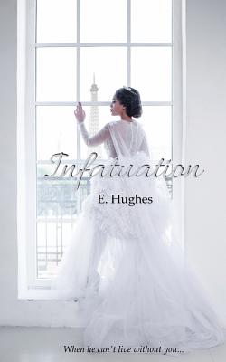 Infatuation - Hughes, E