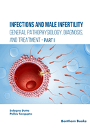Infections and Male Infertility: General Pathophysiology, Diagnosis, and Treatment