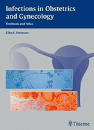 Infections in Obstetrics and Gynecology: Textbook and Atlas