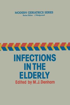 Infections in the Elderly - Denham, M J (Editor)