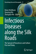 Infectious Diseases along the Silk Roads: The Spread of Parasitoses and Culture Past and Today