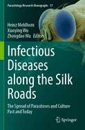 Infectious Diseases along the Silk Roads: The Spread of Parasitoses and Culture Past and Today