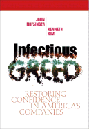 Infectious Greed: Restoring Confidence in America's Companies - Nofsinger, John R, and Kim, Kenneth A