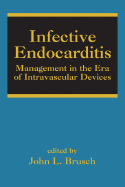 Infective Endocarditis: Management in the Era of Intravascular Devices