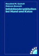 Infektionskrankheiten Bei Hund Und Katze Von Malcom Bennet (Autor), Rosalind M. Gaskell (Autor), Katrin Hartmann (Kommentator), Bettina Rieh (?bersetzer)