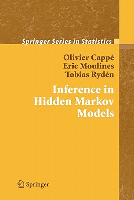 Inference in Hidden Markov Models - Capp, Olivier, and Moulines, Eric, and Ryden, Tobias