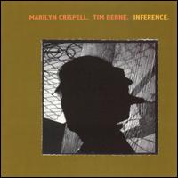 Inference - Marilyn Crispell/Tim Berne