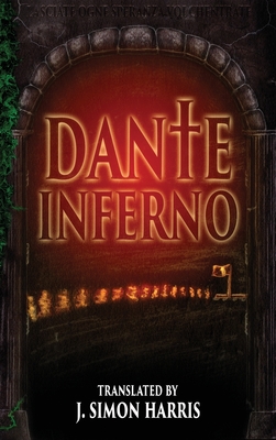 Inferno - Alighieri, Dante, and Harris, J Simon (Translated by)