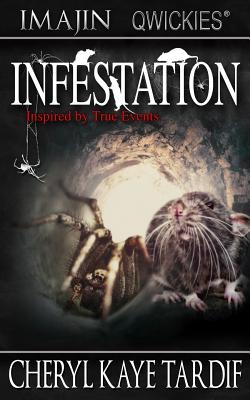 Infestation - Tardif, Cheryl Kaye