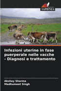 Infezioni uterine in fase puerperale nelle vacche - Diagnosi e trattamento