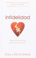 Infidelidad: Esperanza Y Sanidad Despu?s del Adulterio