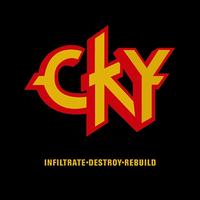 Infiltrate.Destory.Rebuild - CKY