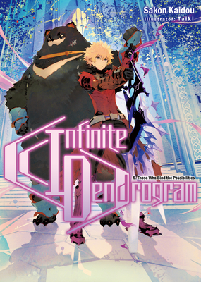 Infinite Dendrogram: Volume 5 (Light Novel): Volume 5 - Kaidou, Sakon, and Hodgson, Andrew (Translated by)