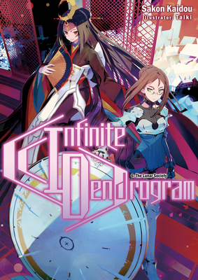 Infinite Dendrogram: Volume 6 (Light Novel): Volume 6 - Kaidou, Sakon, and Hodgson, Andrew (Translated by)