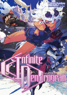 Infinite Dendrogram: Volume 9 (Light Novel): Volume 9