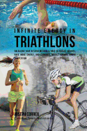 Infinite Energy in Triathlons: Unlocking Your Resting Metabolic Rate to Reduce Injuries, Have More Energy, and Eliminate Muscle Cramps during Competition