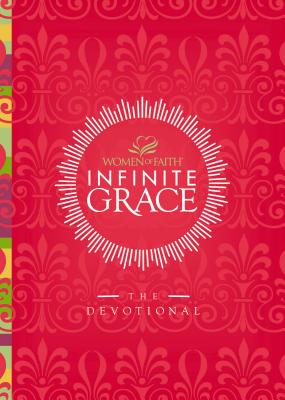 Infinite Grace: The Devotional - Clairmont, Patsy, and Graham, Mary, and Johnson, Nicole